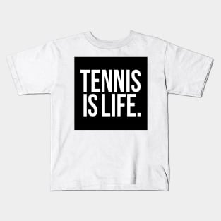 Tennis Is Life Sports Design by CoVA Tennis Kids T-Shirt